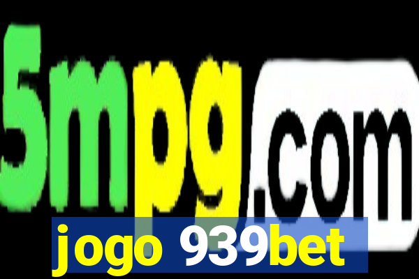 jogo 939bet